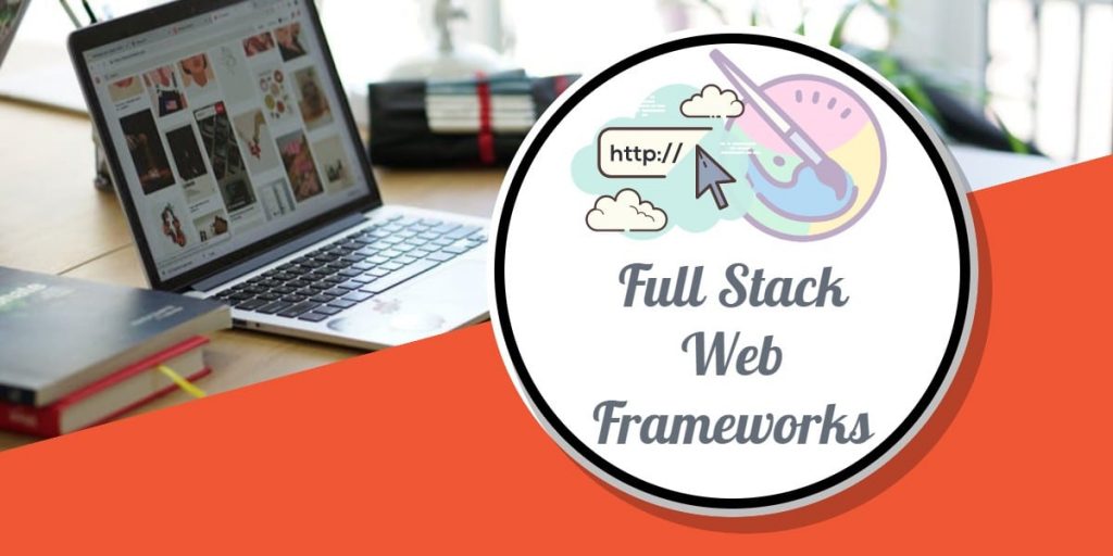 Full Stake Web Frameworks