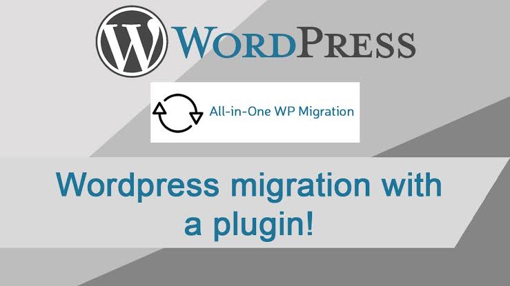All in One WordPress Migration Plugin You Must Know