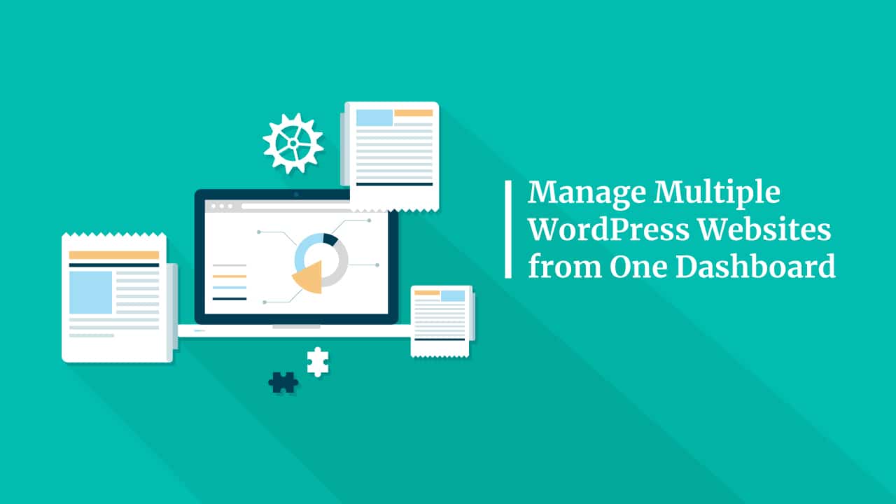 How To Manage Many WordPress Sites From One Dashboard