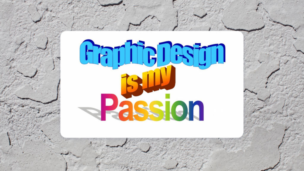 Graphic-Design-Is-My-Passion-A-Complete-Guide-To-Know-Everything-2021