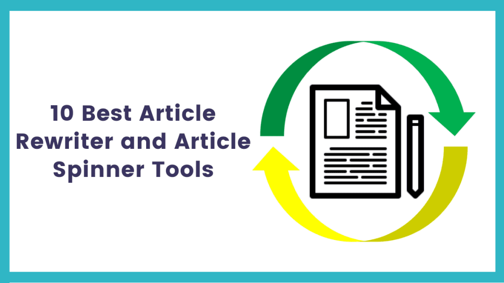 10 Best Article Rewriter and Article Spinner Tools