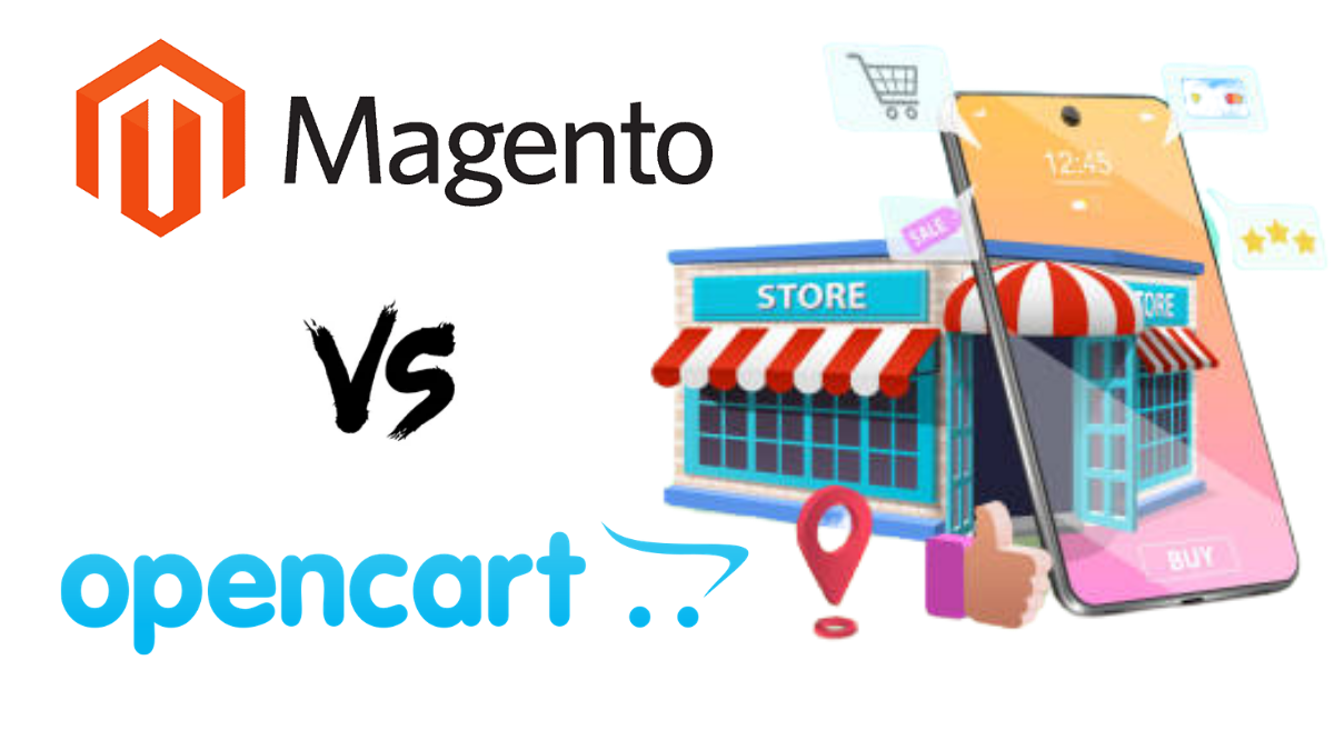 Magento Vs. Opencart - Which One Is Best