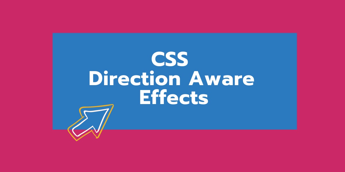 CSS Direction Aware Effects